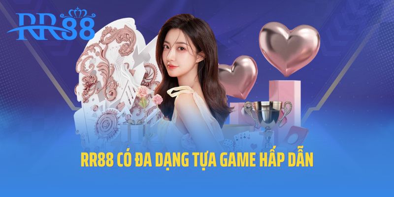 RR88 có đa dạng tựa game hấp dẫn