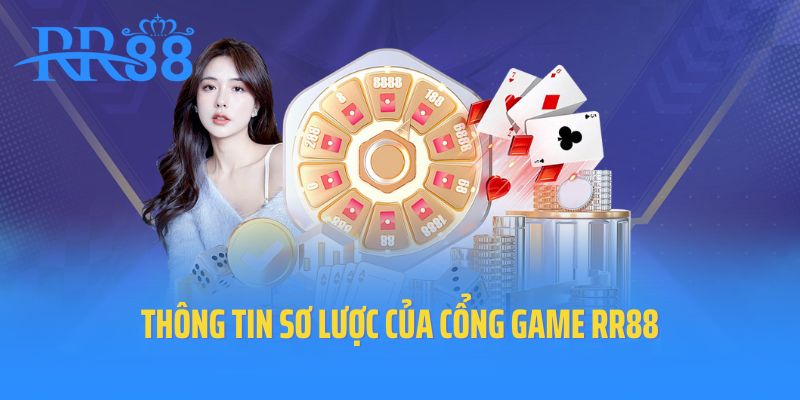 Thông tin sơ lược của cổng game RR88